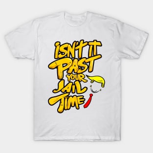 Past Your Jail Time T-Shirt